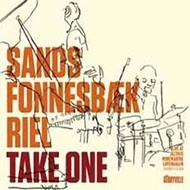 Sands, Fonnesbaek, Riel / Take One