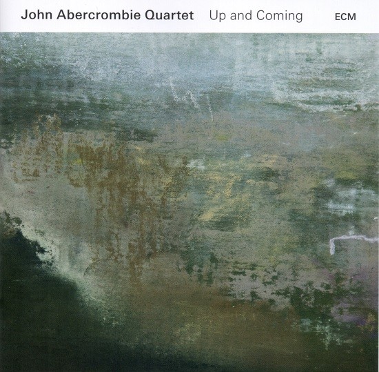 John Abercrombie Quartet / Up and Coming