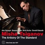 Misha Tsiganov / The Artistry Of The Standard