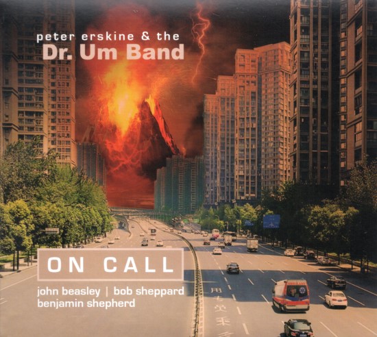 Peter Erskine & The Dr. Um Band / On Call