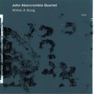 John Abercrombie Quartet / Within A Song