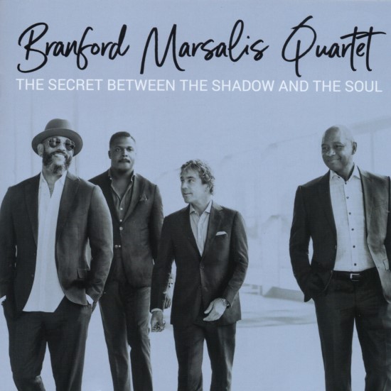 Branford Marsalis / The Secret Between the Shadow and the Soul