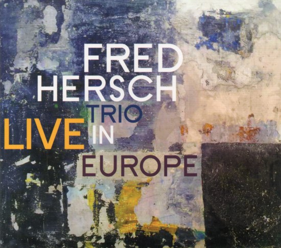 Fred Hersch Trio / Live in Europe