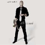 Walter Smith III / Still Casual