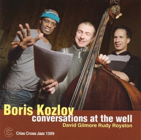 Boris Kozlov / Conversations at the Well