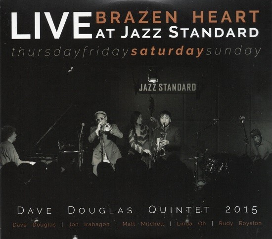 Dave Douglas Quintet 2015 / Brazen Heart Live