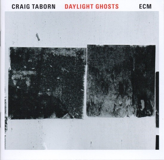 Craig Taborn / Daylight Ghosts