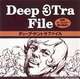 DEEP 3TRA FILE