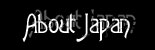 about japan