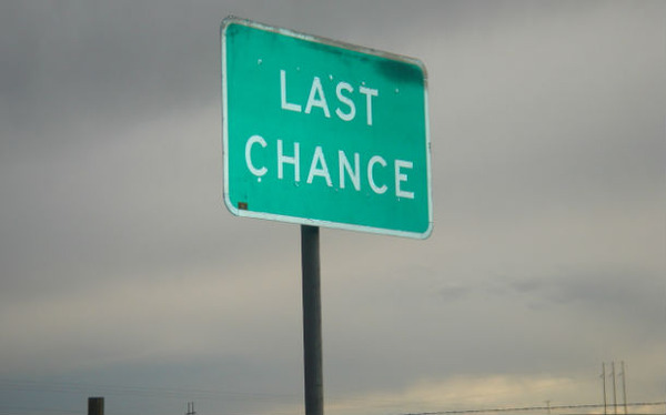 last chance