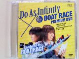 Do As Infinity ¡ß BOAT RACE PREMIUM DVD