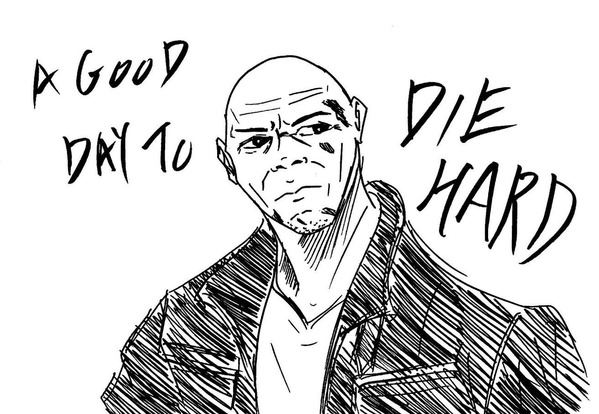 A GOOD DAY TO DIE HARD