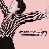 MAXIMUM JOY  / Unlimited 1979-1983