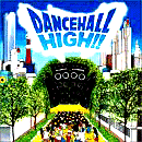 DANCEHALL HIGH!