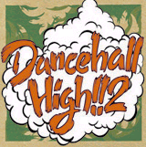 DANCEHALL HIGH!2