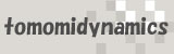 tomomidynamics