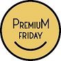 Premium-Friday
