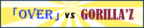 over_vs_gorillaz