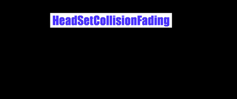 VRTK_HeadsetCollisionFading