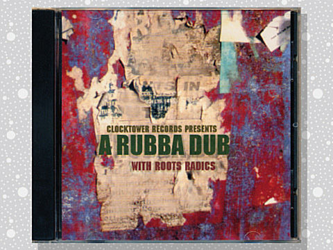 Roots Radics「A Rubba Dub With Roots Radics」 : つれづれげえ日記