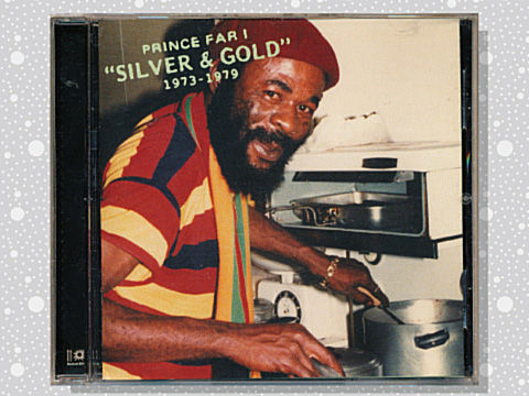 Prince Far I「Silver & Gold 1973-1979」 : つれづれげえ日記