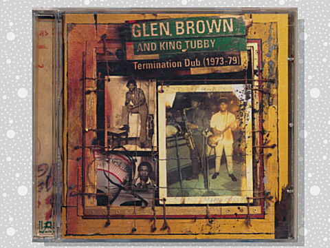 洋楽 Glen Brown King Tubby Termination Dub 洋楽 Glen Brown King Tubby Termination Dub Glen Brown, King