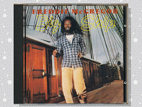 Freddie McGregor「Big Ship」 : つれづれげえ日記