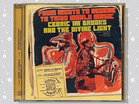 Cedric 'Im' Brooks & The Divine Light「From Mento To Reggae