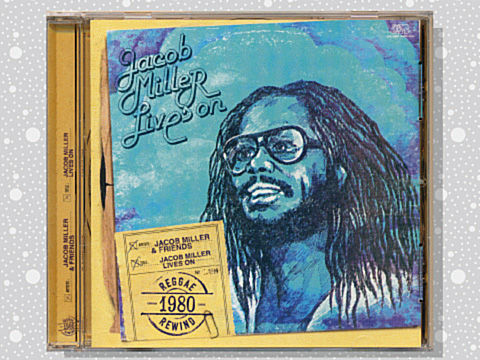 Jacob Miller「Lives On」 : つれづれげえ日記