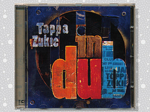 Tappa Zukie「Tappa Zukie In Dub」 : つれづれげえ日記