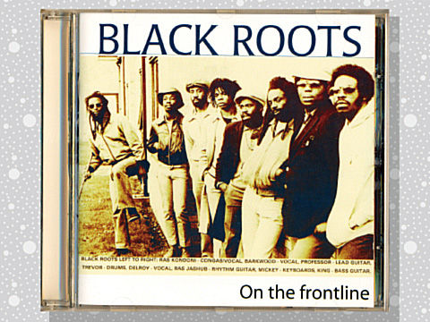 Black Roots「On The Frontline」 : つれづれげえ日記