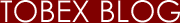TOBEX BLOG