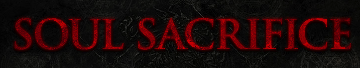 SOUL SACRIFICE プレイステーション® オフィシャルサイト