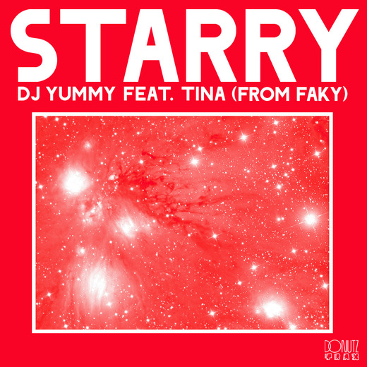 Dj Yummy - Starry feat Tina (from FAKY)