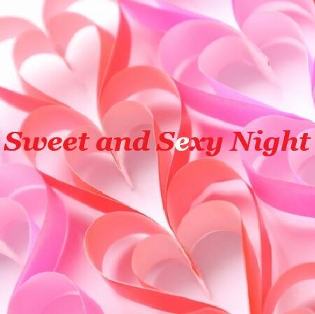 Sweet and Sexy Night