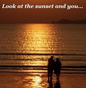 Look at the sunset and you