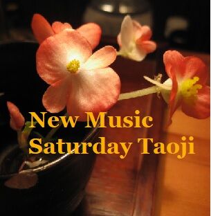 New Music Saturday Taoji