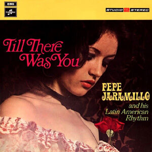 Till There Was You - Pepe Jaramillo300x300
