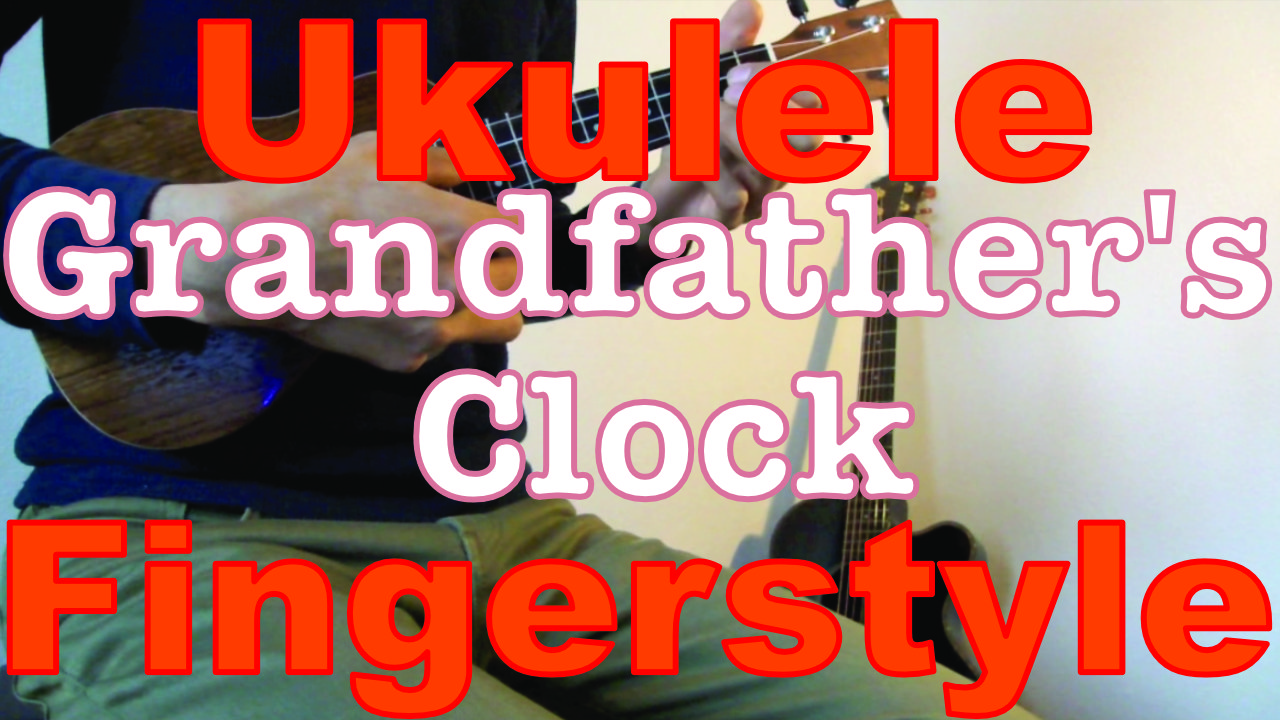 動画 大きな古時計をウクレレソロで Tab譜付き 相模原 ギター教室 ウクレレ教室 アドリブギタースクール
