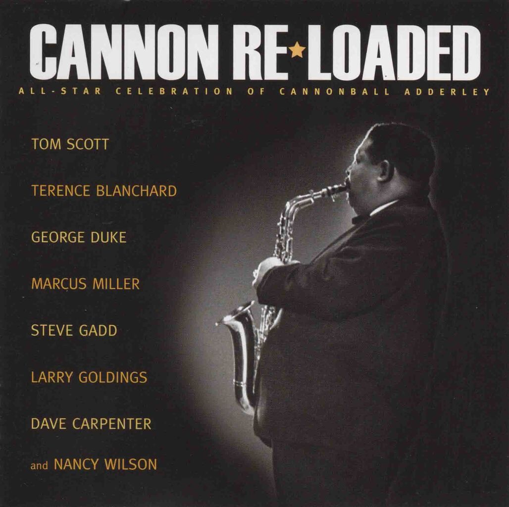 CANNON RE LOADED ALL-STAR CELEBRATION OF CANNONBALL ADDERLEY-1
