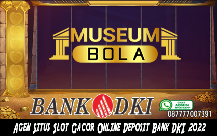 Agen Situs Slots Gacor Online Deposit Bank DKI 2022 : admslot\u306eblog