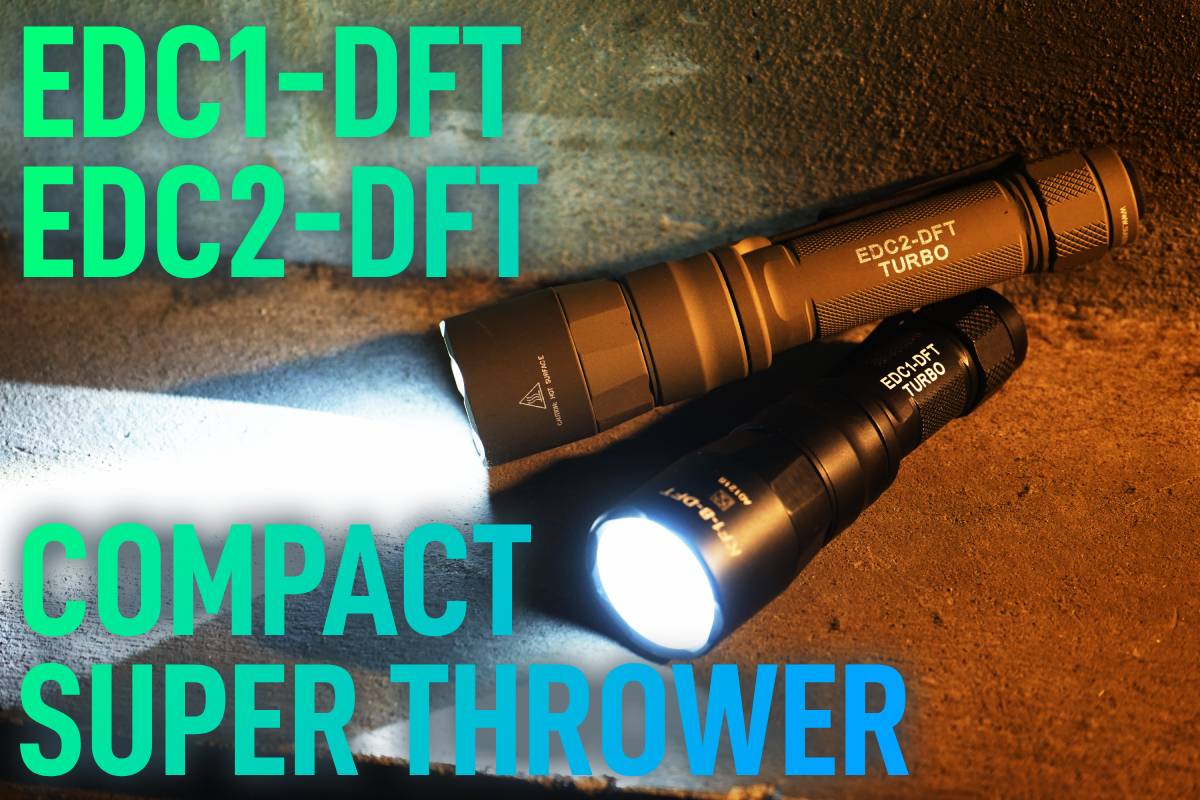 コンパクトクラス最高の飛び! SUREFIRE EDC1-DFT / EDC2-DFT コンパクトクラス最高の飛び! SUREFIRE EDC1-DFT / EDC2-DFT