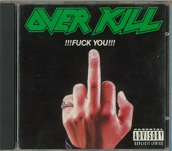OVERKILL/!!!FUCK YOU!!! : シン・HM/HR廃盤ハンター猟盤日記