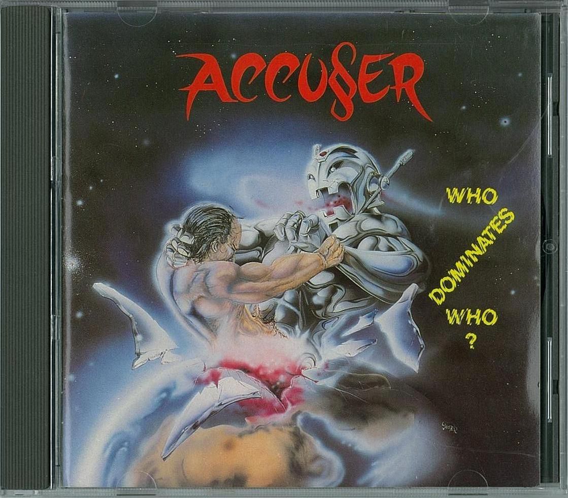 ACCUSER 「WHO DOMINATES WHO ?」スラッシュメタル