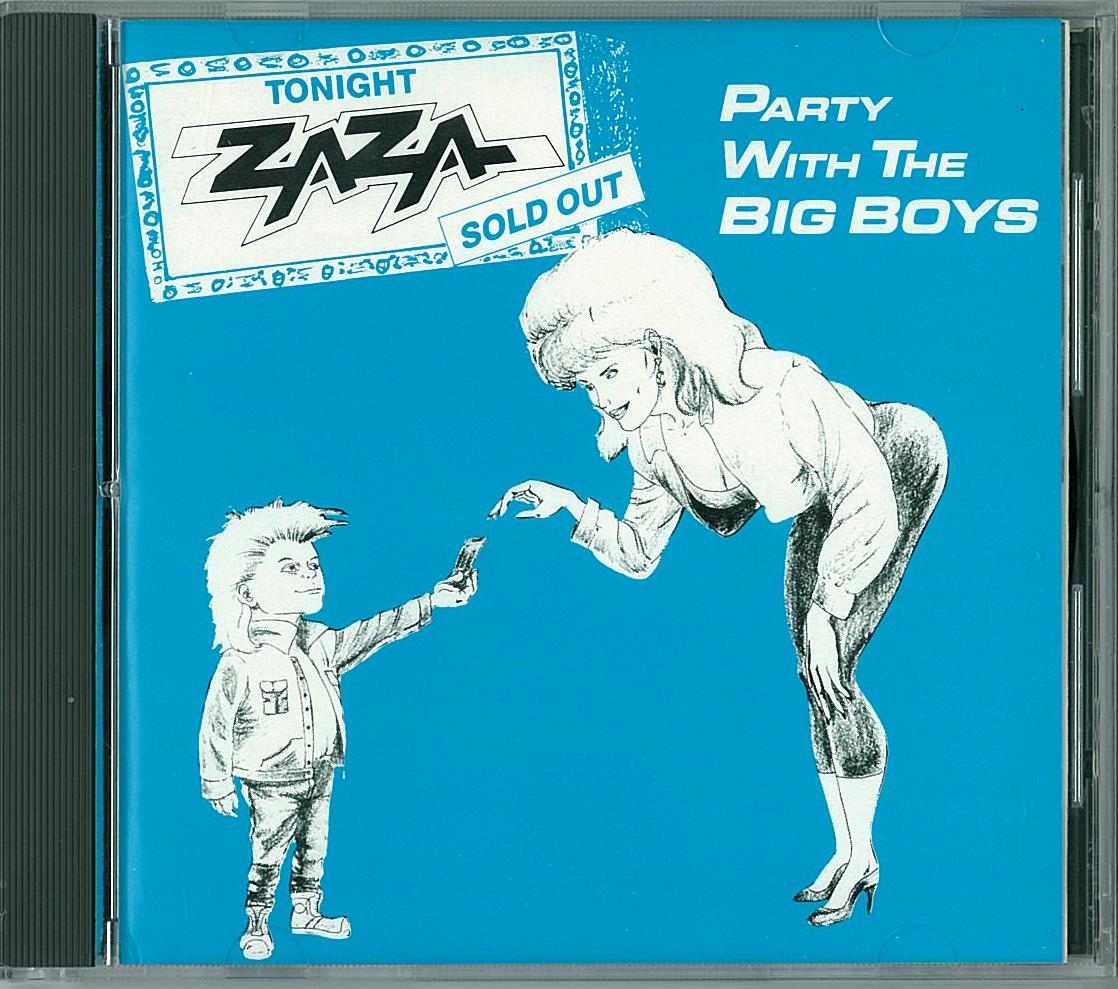ZAZA ニール・ザザ／PARTY WITH THE BIG BOYS ZAZA (US) / Party With The Big Boys (collector's item)