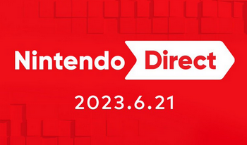 【速報】Nintendo Direct 2023.6.21　放送決定キタ━━━(`･ω･´)━━━ッ!!
