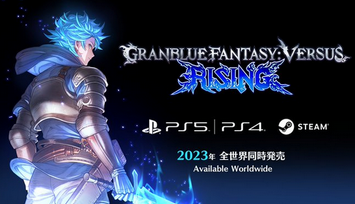 【格ゲー】PS5/PS4/Steam「グランブルーファンタジーヴァーサス -ライジング-」 2023年発売決定キタ━━━⎛´･ω･`⎞━━━ッ!!