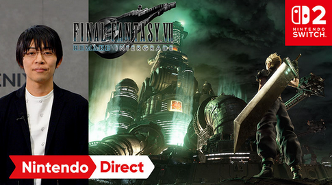 ニンダイのスクエニ浜口D「Switch2で展開するFF7Rシリーズにご期待ください」←これ
