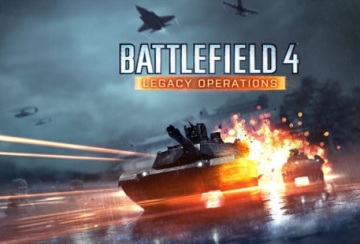 「バトルフィールド4」 新無料DLC“Legacy Operations”が正式アナウンス、プレイ映像が公開！！