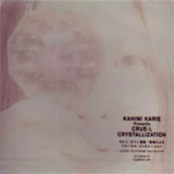 Kahimi Karie Presents Crue-L Crystallization
